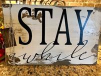 Handmade "Stay Awhile" Sign 202//152